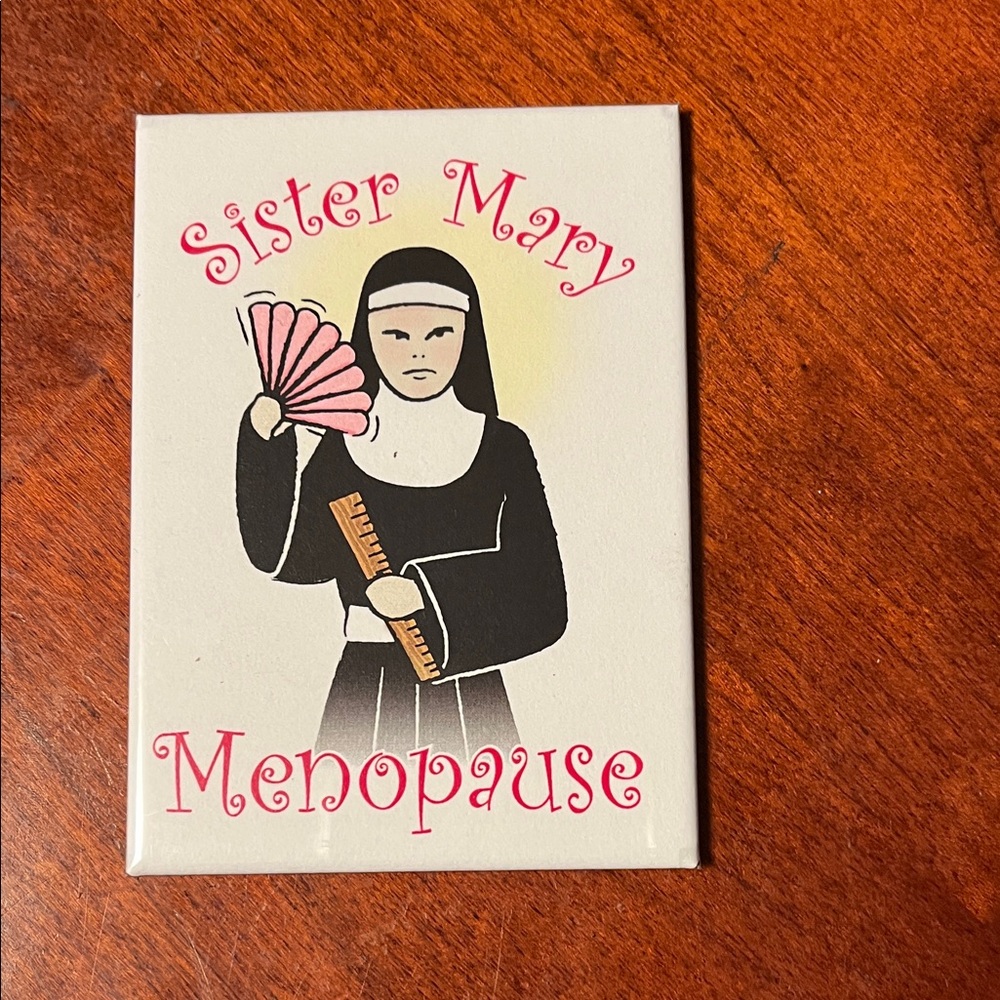 Sister Mary Menopause Magnet